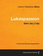 Johann Sebastian Bach: Lukaspassion - A Full Vocal and Instrumental Score BWV 246 (1730), Buch