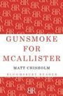 Matt Chisholm: Gunsmoke for McAllister, Buch