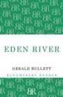 Gerald Bullet: Eden River, Buch
