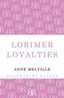 Anne Melville: Lorimer Loyalties, Buch