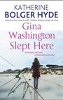 Katherine Bolger Hyde: Gina Washington Slept Here, Buch