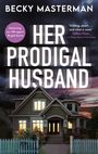Becky Masterman: Her Prodigal Husband, Buch