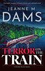 Jeanne M. Dams: Terror on the Train, Buch