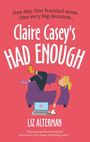 Liz Alterman: Claire Casey's Had Enough, Buch