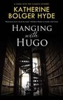 Katherine Bolger Hyde: Hanging with Hugo, Buch