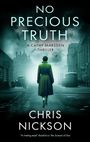 Chris Nickson: No Precious Truth, Buch