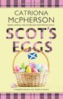 Titel: SCOT'S EGGS. Autorin: Catriona McPherson. Schottische Flagge in einem Osternest mit bunten Eiern.
