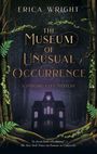 Text: "The Museum of Unusual Occurrence: A Psychic City Mystery" von Erica Wright. Illustratives Herrenhaus im dunklen Wald.