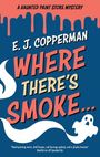 "A Haunted Paint Store Mystery, E. J. Copperman, Where There's Smoke...; blauer Hintergrund, roter Text, Geisterillustration."