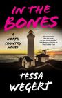 "In the Bones" - A North Country Novel von Tessa Wegert. Ein Leuchtturm vor einer Küste bei Sonnenuntergang.