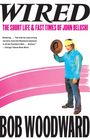 Bob Woodward: Wired: The Short Life & Fast Times of John Belushi, Buch