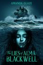 Amanda Glaze: Lies of Alma Blackwell, Buch