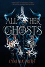 „ALL HER GHOSTS“ von Cynthia Prith. Zitat: „'Obsessed' is too weak a word.“ Weiße Blumen vor dunklem Hintergrund.