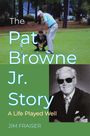 Jim Fraiser: The Pat Browne Jr. Story, Buch