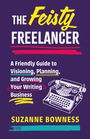 Suzanne Bowness: The Feisty Freelancer, Buch