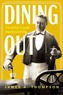 "DINING OUT: Toronto’s Lost Restaurants" von James A. Thompson. Ein Kellner schenkt Wein in ein Glas.