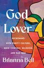 Brianna Bell: God Lover, Buch
