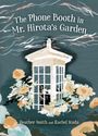 Heather Smith: The Phone Booth in Mr. Hirota's Garden, Buch