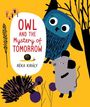 Réka Király: Owl and the Mystery of Tomorrow, Buch