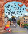 Tanya Lloyd Kyi: When You Meet a Dragon, Buch