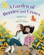 Rosalie Nyce: A Garden of Berries and Crows, Buch