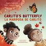 Angèle Delaunois: Carlito's Butterfly / La Mariposa de Carlito, Buch