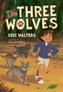 Eric Walters: The Three Wolves, Buch