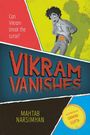 Text: "Can Vikram break the curse?", "VIKRAM VANISHES", "MAHTAB NARSIMHAN", "Illustrated by Damini Gupta." Illustration eines Jungen.
