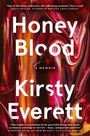 Kirsty Everett: Honey Blood: A Pulsating, Electric Memoir Like Nothing You've Read Before, Buch