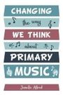 Jenelle Stone: Changing the Way We Think about Primary Music, Buch