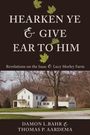 Damon Bahr: Hearken Ye and Give Ear to Him, Buch