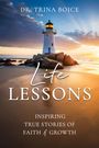 Trina Boice: Life Lessons, Buch
