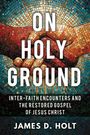 James Holt: On Holy Ground, Buch
