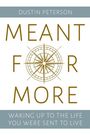 Dustin Peterson: Meant for More, Buch