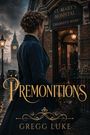 Texte: "St. Mary's Hospital Children's Ward", "Premonitions", "Gregg Luke". Eine Frau in historischer Kleidung vor einem Gebäude.