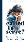 Tayma Vanek Johnson: Called to Serve?, Buch