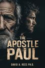 "The Apostle Paul" und "David A. Rees Ph.D." Zwei ernste Männer, ein älterer und ein jüngerer, nebeneinander.
