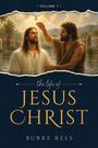 Text: "Volume 1", "The Life of Jesus Christ", "Burke Rees". Szene: Zwei Personen im Wasser, einer hebt die Hand zum Segen.
