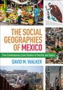 David M Walker: The Social Geographies of Mexico, Buch