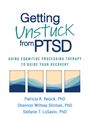 Patricia A. Resick: Getting Unstuck from PTSD, Buch
