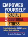 Ryan C. T. Program The Ross Center DeLapp: Empower Yourself Against Racial and Cultural Stress, Buch