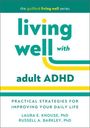 Laura E Knouse: Living Well with Adult ADHD, Buch