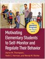 Aaron M Thompson: Motivating Elementary Students to Self-Monitor and Regulate Their Behavior, Buch