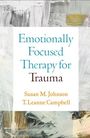 Susan M Johnson: Emotionally Focused Therapy for Trauma, Buch