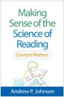 Andrew P. Johnson: Making Sense of the Science of Reading, Buch