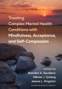 "Treating Complex Mental Health Conditions with Mindfulness, Acceptance, and Self-Compassion." Sonnenuntergang über Felsen und Wasser.