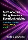 Randall E. Schumacker: Meta-Analysis Using Structural Equation Modeling, Buch