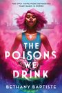 Bethany Baptiste: The Poisons We Drink, Buch
