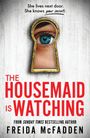 Freida McFadden: The Housemaid Is Watching, Buch