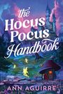 Ann Aguirre: The Hocus Pocus Handbook, Buch